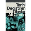 Tarihi Değiştiren Olaylar