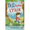 Taşı Eriten İyilik
