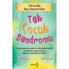 Tek Çocuk Sendromu
