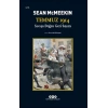 Temmuz 1914 / Savaşa Doğru Geri Sayım