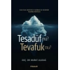 Tesadüf Mü? Tevafuk Mu?