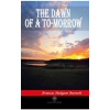 The Dawn of a To - morrow