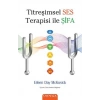 Titreşimsel Ses Terapisi ile Şifa