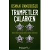 Trampetler Çalarken