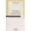 Troialı Kadınlar (Latince - Türkçe)