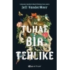 Tuhaf Bir Tehlike