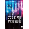 Tuhaf Sözcüklerin Sarhoşluğu