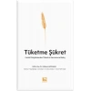 Tüketme Şükret