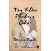 Tüm Yollar Rhodes’a Çıkar