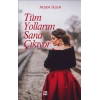 Tüm Yollarım Sana Çıkıyor