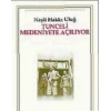 Tunceli Medeniyete Açılıyor