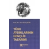 Türk Aydınlarının Gençlik Tasarımı