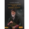 Türk İslam Ülküsünün Işığı Hoca Ahmet Yesevi