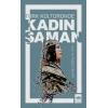 Türk Kültüründe Kadın Şaman