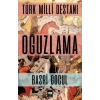Türk Milli Destanı Oğuzlama