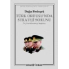 Türk Ordusu’nda Strateji Sorunu