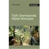 Türk Sinemasında Dijital Dönüşüm