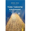 Türk Tarihi’ni Kavramak