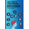 Türkiye Türkçesi Ve Türkmen Türkçesinde Duyu Eylemleri
