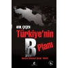Türkiye’nin B Planı