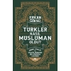 Türkler Nasıl Müslüman Oldu?