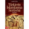 Türklerin İslamlaşma Serüveni