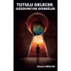 Tutulu Gelecek Gözükmeyen Efendiler