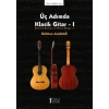 Üç Adımda Klasik Gitar - 1