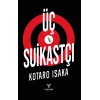 Üç Suikastçı