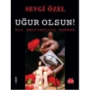 Uğur Olsun!