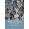 Ulus - Devletin Başağrısı Ayrıkçılık