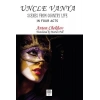 Uncle Vanya - Scenes From Country Life (In Four Acts)