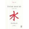 Üstad Dedi ki
