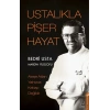 Ustalıkla Pişer Hayat