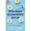 Üstesinden Gelemediğimiz Şeyler