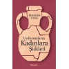 Uydurmaların Kadınlara Şiddeti