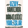 Uzay Hakkında Doğru Bildiğiniz Yanlışlar