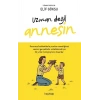 Uzman Değil Annesin