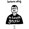 Uzun Bir Kışın  En Karanlık  Gecesi