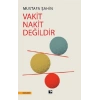 Vakit Nakit Değildir