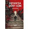 Vatan’da Dört Gün