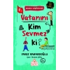 Vatanını Kim Sevmez ki?
