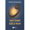 Vav’daki Gizli Ruh