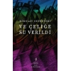 Ve Çeliğe Su Verildi