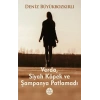 Verda, Siyah Köpek ve Şampanya Patlamadı