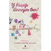Y Kuşağı Anneyim Ben