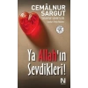 Ya Allah’ın Sevdikleri!