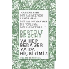 Ya Hep Beraber Ya Hiçbirimiz