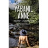 Yabanıl Anne