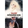 Yalnız Gözlerin İçin